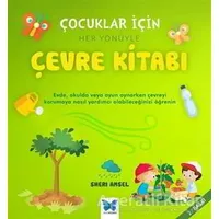 Çocuklar İçin Her Yönüyle Çevre Kitabı - Sheri Amsel - Mavi Kelebek Yayınları