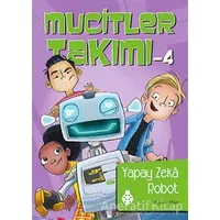 Mucitler Takımı 4: Yapay Zeka Robot - Melinda Metz - Uğurböceği Yayınları
