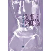 Gündüz Kelebeği - Dilek Neşe Açıker - Yitik Ülke Yayınları