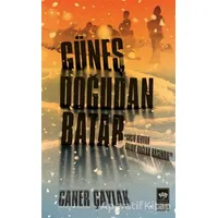 Güneş Doğudan Batar - Caner Çaylak - Ötüken Neşriyat