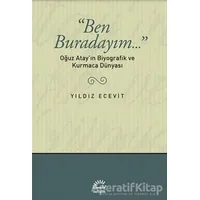 Ben Buradayım - Yıldız Ecevit - İletişim Yayınevi