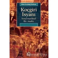 Koçgiri İsyanı - Dilek Kızıldağ Soileau - İletişim Yayınevi