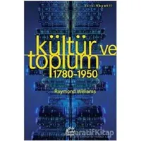 Kültür ve Toplum 1780-1950 - Raymond Williams - İletişim Yayınevi