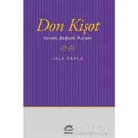 Don Kişot Yorum, Bağlam, Kuram - Jale Parla - İletişim Yayınevi