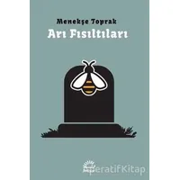 Arı Fısıltıları - Menekşe Toprak - İletişim Yayınevi