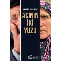 Acının İki Yüzü - Kamran Erkaçmaz - İletişim Yayınevi