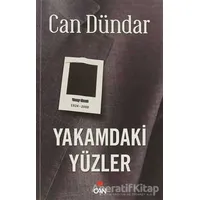 Yakamdaki Yüzler - Can Dündar - Can Yayınları
