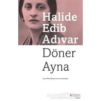 Döner Ayna - Halide Edib Adıvar - Can Yayınları