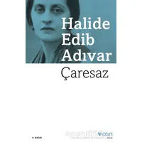 Çaresaz - Halide Edib Adıvar - Can Yayınları
