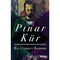 Bir Cinayet Romanı - Pınar Kür - Can Yayınları