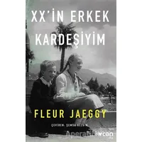 XX’in Erkek Kardeşiyim - Fleur Jaeggy - Can Yayınları