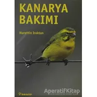 Kanarya Bakımı - Nurettin Iraktan - İnkılap Kitabevi