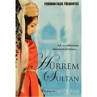 Hürrem Sultan - Feridun Fazıl Tülbentçi - İnkılap Kitabevi
