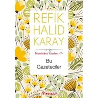 Bu Gazeteciler - Refik Halid Karay - İnkılap Kitabevi