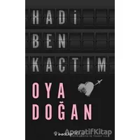 Hadi Ben Kaçtım - Oya Doğan - İnkılap Kitabevi