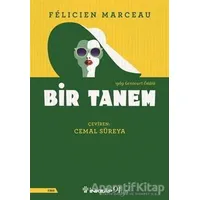 Bir Tanem - Felicien Marceau - İnkılap Kitabevi