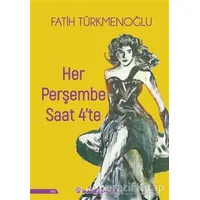 Her Perşembe Saat 4te - Fatih Türkmenoğlu - İnkılap Kitabevi