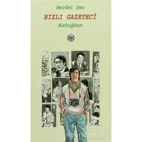 Hızlı Gazeteci Keloğlan - Necdet Şen - Remzi Kitabevi