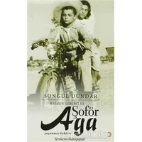 Hayatın Gerçeği ve Şoför Ağa - Songül Dündar - Cinius Yayınları