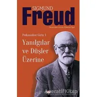 Yanılgılar ve Düşler Üzerine - Sigmund Freud - Say Yayınları