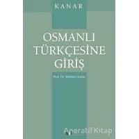 Osmanlı Türkçesine Giriş - Mehmet Kanar - Say Yayınları