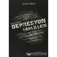 Ustasından Depresyon Tahlilleri - Levent Mete - Say Yayınları