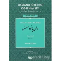 Osmanlı Türkçesi Öğrenim Seti - Vatan Yahut Silistre - Dört Fasıl - Namık Kemal - Say Yayınları