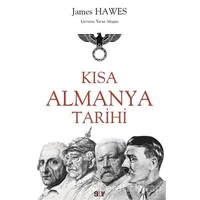 Kısa Almanya Tarihi - James Hawes - Say Yayınları