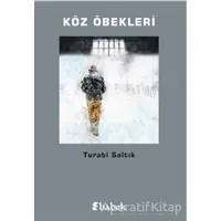Köz Öbekleri - Turabi Saltık - Babek Yayınları