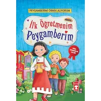 İlk Öğretmenim Peygamberim - Nur Kutlu - Timaş Gülce Çocuk