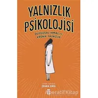 Yalnızlık Psikolojisi - Zehra Erol - Timaş Yayınları