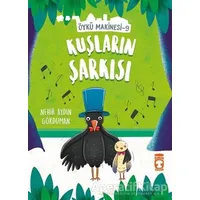 Kuşların Şarkısı - Öykü Makinesi 9 - Nehir Aydın Gökduman - Timaş Çocuk