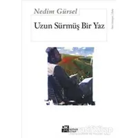 Uzun Sürmüş Bir Yaz - Nedim Gürsel - Doğan Kitap