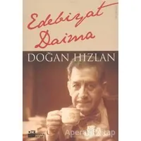 Edebiyat Daima - Doğan Hızlan - Doğan Kitap