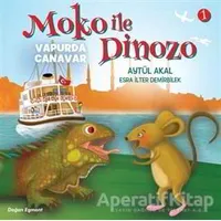 Moko ile Dinozo 1 - Vapurda Canavar - Aytül Akal - Doğan Egmont Yayıncılık