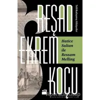 Hatice Sultan İle Ressam Melling - Reşad Ekrem Koçu - Doğan Kitap