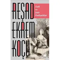 Aşık ve Şair Padişahlar - Reşad Ekrem Koçu - Doğan Kitap