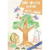 Şarkı Söyleyen Ihlamur - Göktuğ Canbaba - Doğan Egmont Yayıncılık