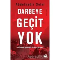 Darbeye Geçit Yok - Abdulkadir Selvi - Doğan Kitap