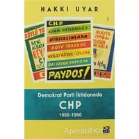 Demokrat Parti İktidarında CHP 1950 - 1960 - Hakkı Uyar - Doğan Kitap