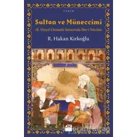 Sultan ve Müneccimi - R. Hakan Kırkoğlu - Doğan Kitap