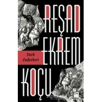 Türk Zaferleri - Reşad Ekrem Koçu - Doğan Kitap