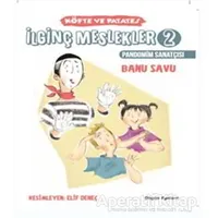 İlginç Meslekler 2 - Pandonim Sanatçısı - Banu Savu - Doğan Çocuk