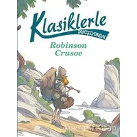 Klasiklerle Tanışıyorum - Robinson Crusoe - Kolektif - Doğan Egmont Yayıncılık