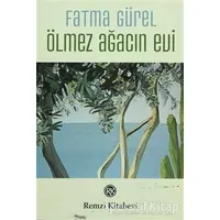 Ölmez Ağacın Evi - Fatma Gürel - Remzi Kitabevi