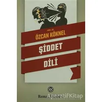 Şiddet Dili - Özcan Köknel - Remzi Kitabevi