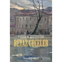 Beyaz Geceler - Fyodor Mihayloviç Dostoyevski - Remzi Kitabevi
