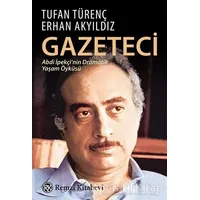 Gazeteci Abdi İpekçinin Dramatik Yaşam Öyküsü - Tufan Türenç - Remzi Kitabevi