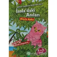 Huysuz, Sakar ve Yalnız Bay Kuş’un İsola’daki Anıları - Almila Aydın - Altın Kitaplar