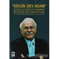 Küçük Dev Adam - Muzaffer İzgü - Bilgi Yayınevi
